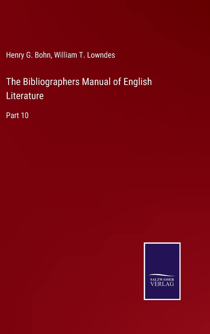 The Bibliographers Manual of English Literature: Part 10