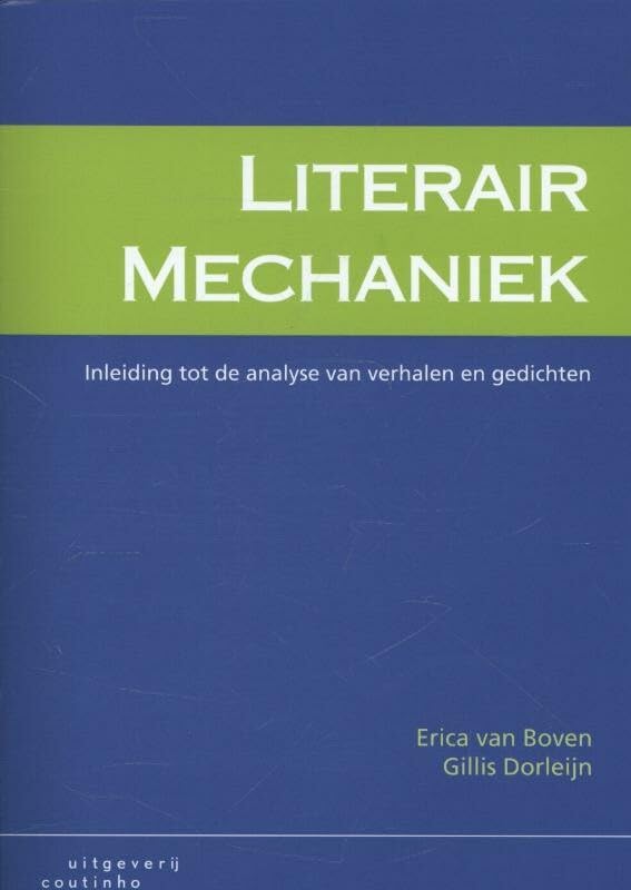 Literair mechaniek: inleiding tot de analyse van verhalen en gedichten
