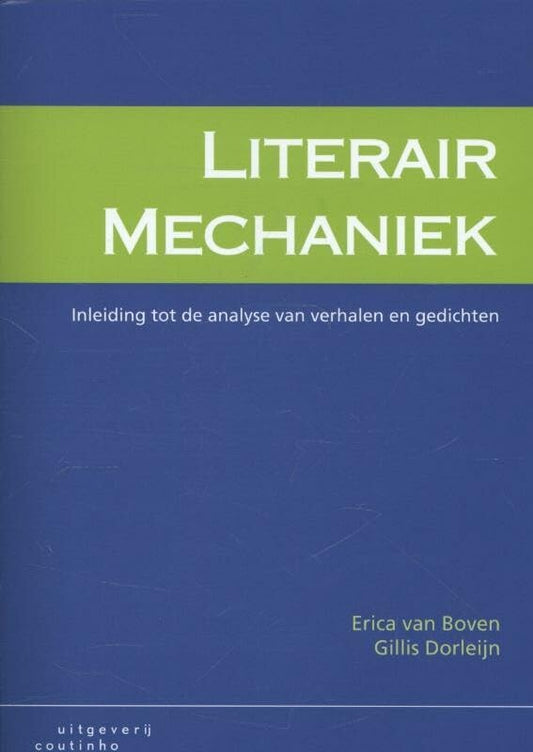 Literair mechaniek: inleiding tot de analyse van verhalen en gedichten