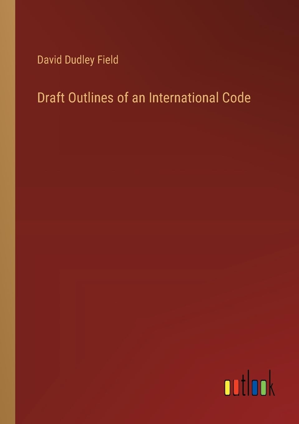Draft Outlines of an International Code