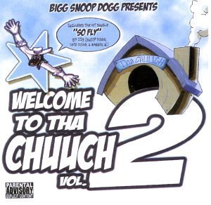 Bigg Snoop Dogg Presents: Welcome To Tha Chuuch Vol.2