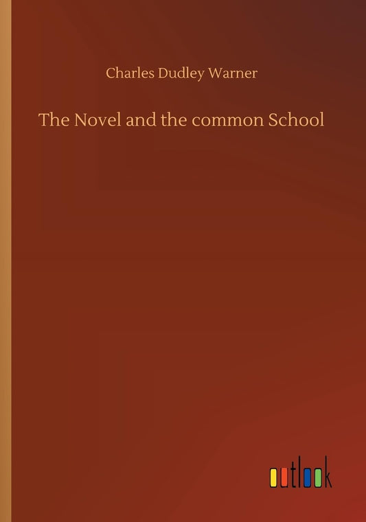 The Novel and the common School
