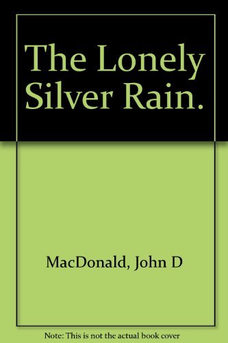 The Lonely Silver Rain