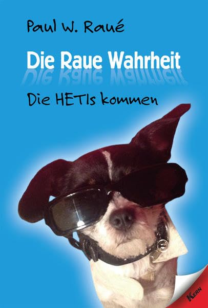 Die Raue Wahrheit: Die HETIs kommen