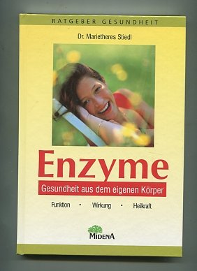 Enzyme, Gesundheit aus dem eigenen Körper