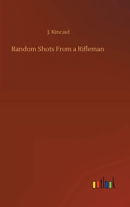 Random Shots From a Rifleman