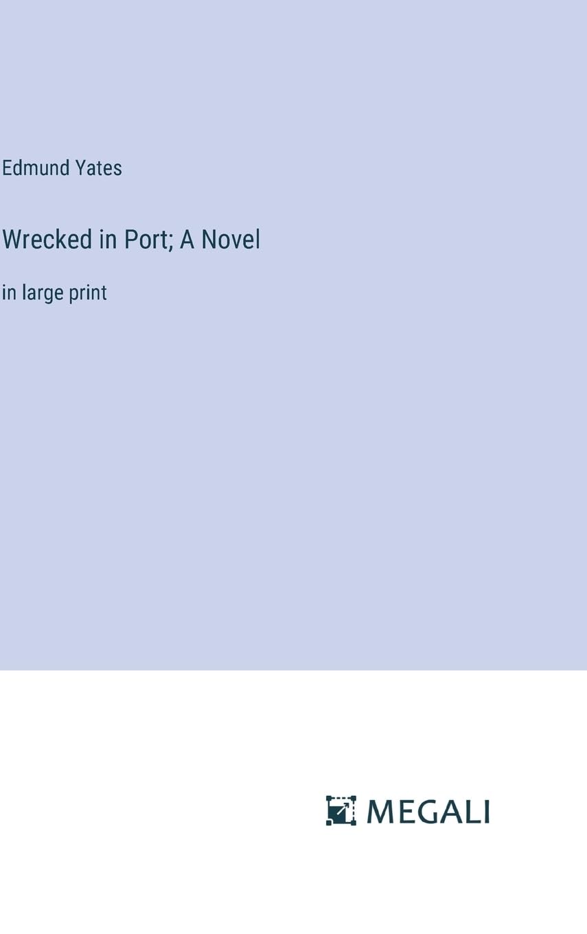 Wrecked in Port; A Novel: in large print