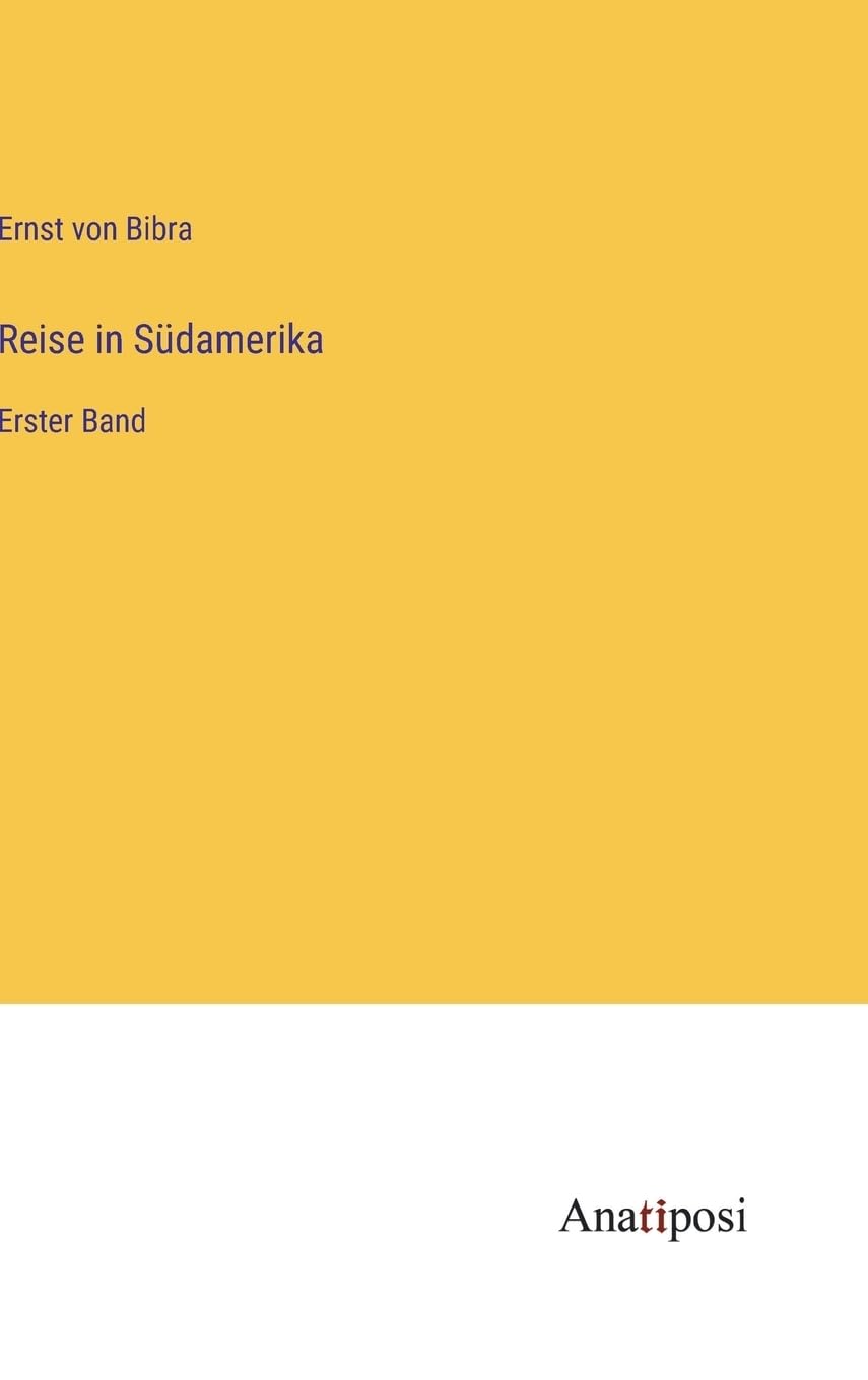 Reise in Südamerika: Erster Band (German Edition)