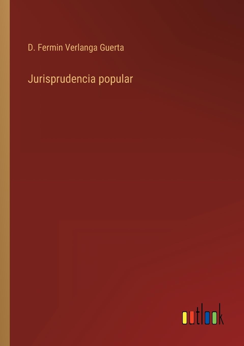 Jurisprudencia popular (Spanish Edition)