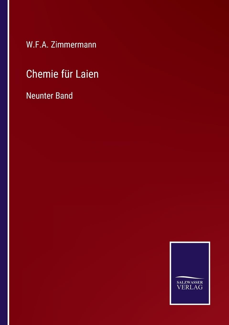 Chemie für Laien: Neunter Band (German Edition)