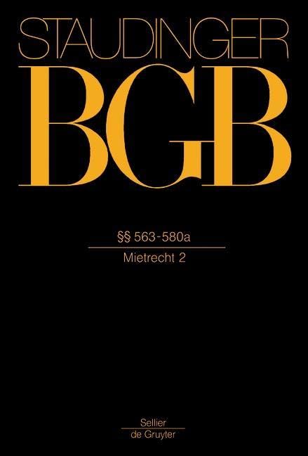 J. von Staudingers Kommentar zum Bürgerlichen Gesetzbuch: Buch 2 Recht der Schuldverhältnisse: Articles 563-580a (German