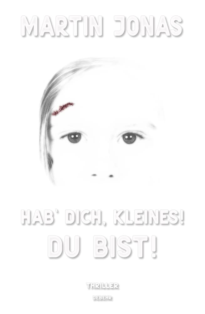 Hab' dich, Kleines! Du bist! - Thriller