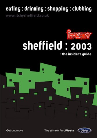 Itchy Insider's Guide to Sheffield: 2003