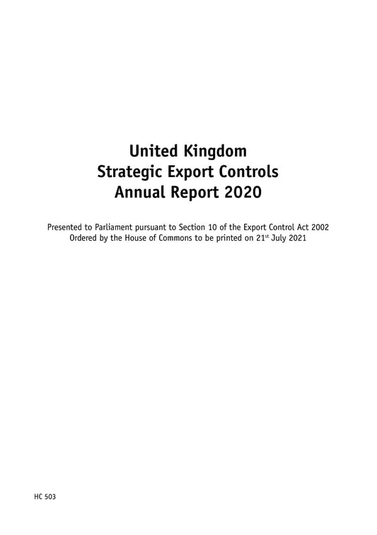 United Kingdom Strategic Export Controls Annual Report 2020 (House of Commons Paper) HC 503