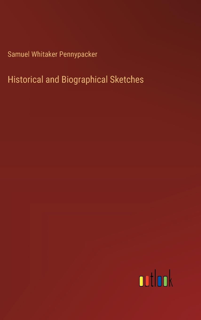 Historical and Biographical Sketches