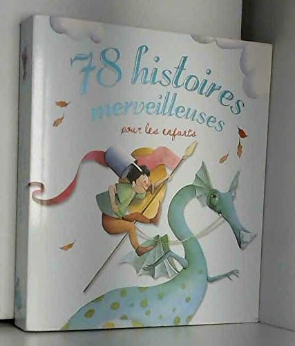 78 Histoires Merveilleuses pour les Enfants