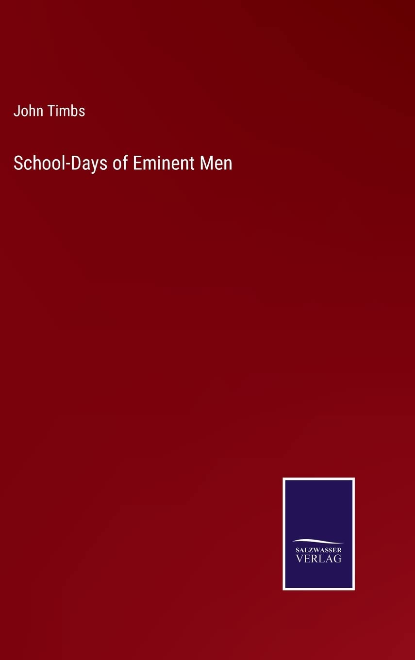 School-Days of Eminent Men
