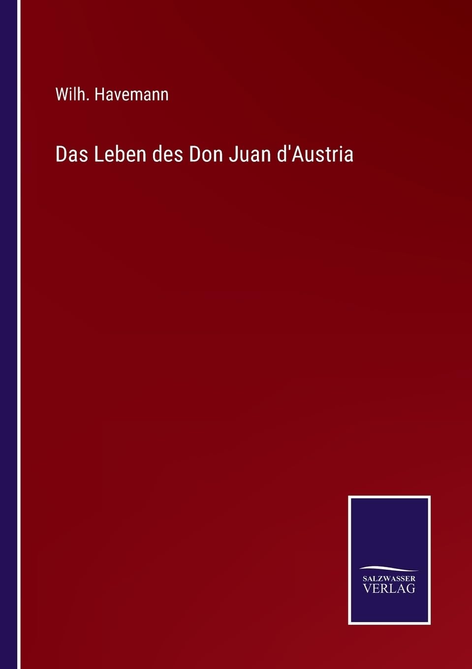 Das Leben des Don Juan d'Austria (German Edition)