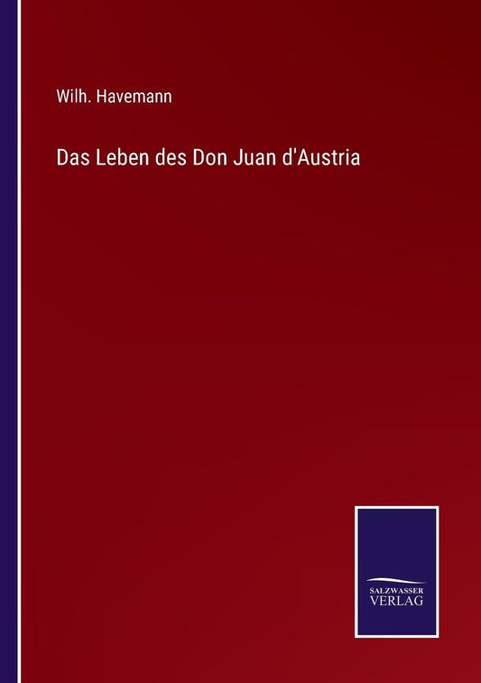 Das Leben des Don Juan d'Austria (German Edition)