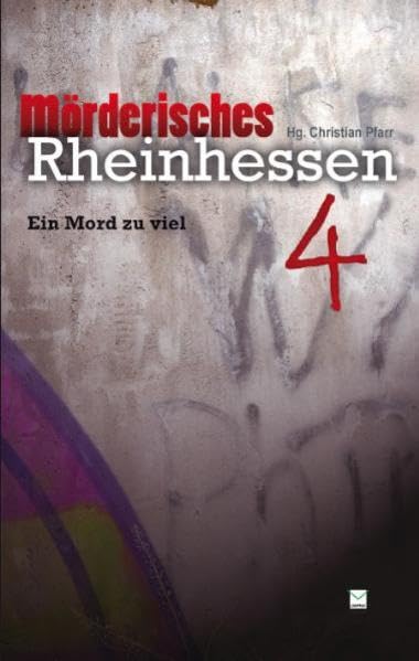 Mörderisches Rheinhessen 4: Ein Mord zu viel