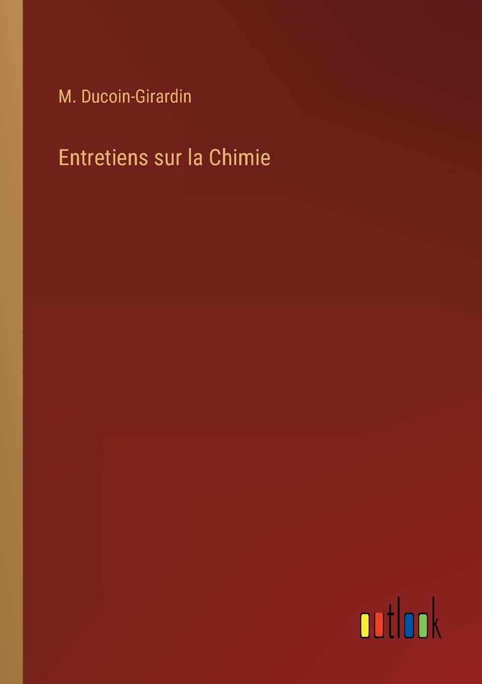 Entretiens sur la Chimie (French Edition)