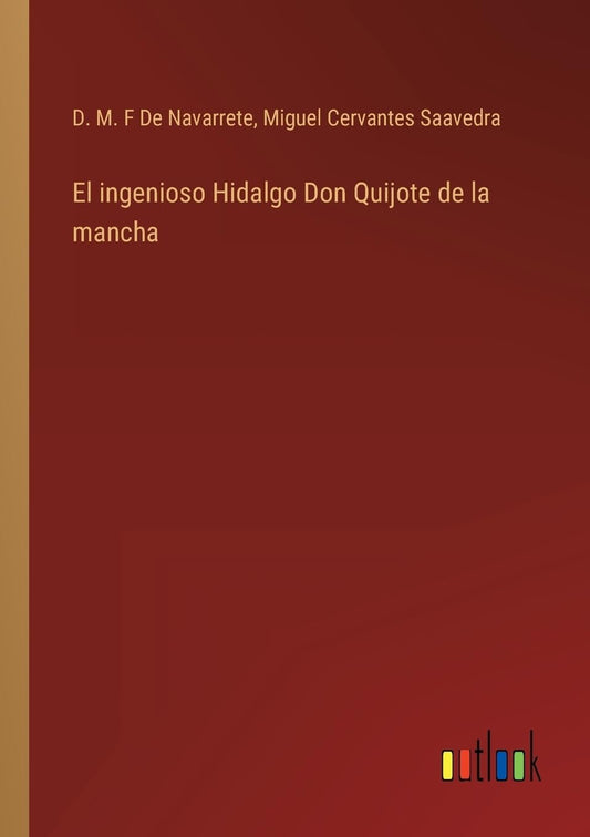 El ingenioso Hidalgo Don Quijote de la mancha (Spanish Edition)