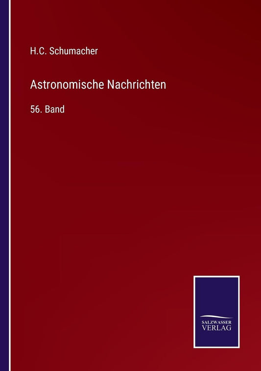 Astronomische Nachrichten: 56. Band (German Edition)