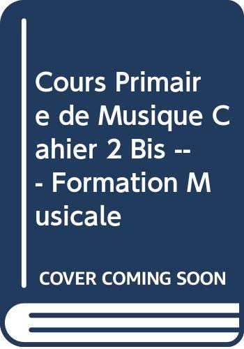 Cours primaire de musique cahier 2 bis