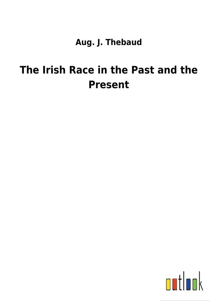 The Irish Race in the Past and the Present