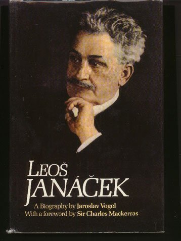 Leos Janacek: A Biography by Jaroslav Vogel (1981-10-08)