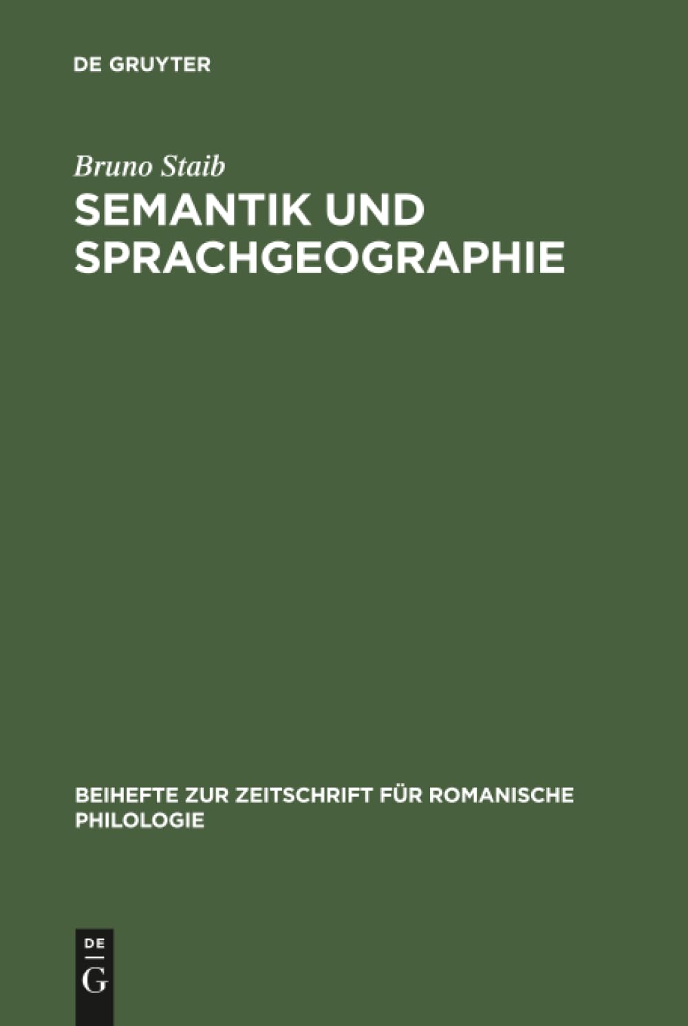 Semantik und Sprachgeographie: Untersuchungen zur strukturell-semantischen Analyse des dialektalen Wortschatzes (Beiheft