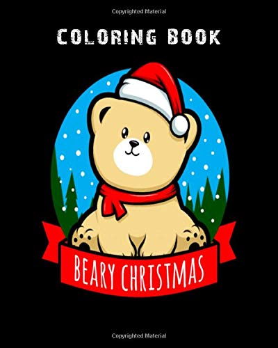 Coloring Book: beary christmas - 150 pages - 8 x 10 inches