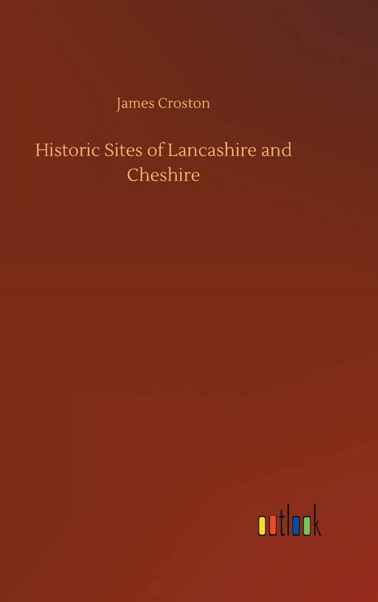Historic Sites of Lancashire and Cheshire