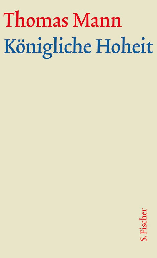 Königliche Hoheit. Große kommentierte Frankfurter Ausgabe: Textband