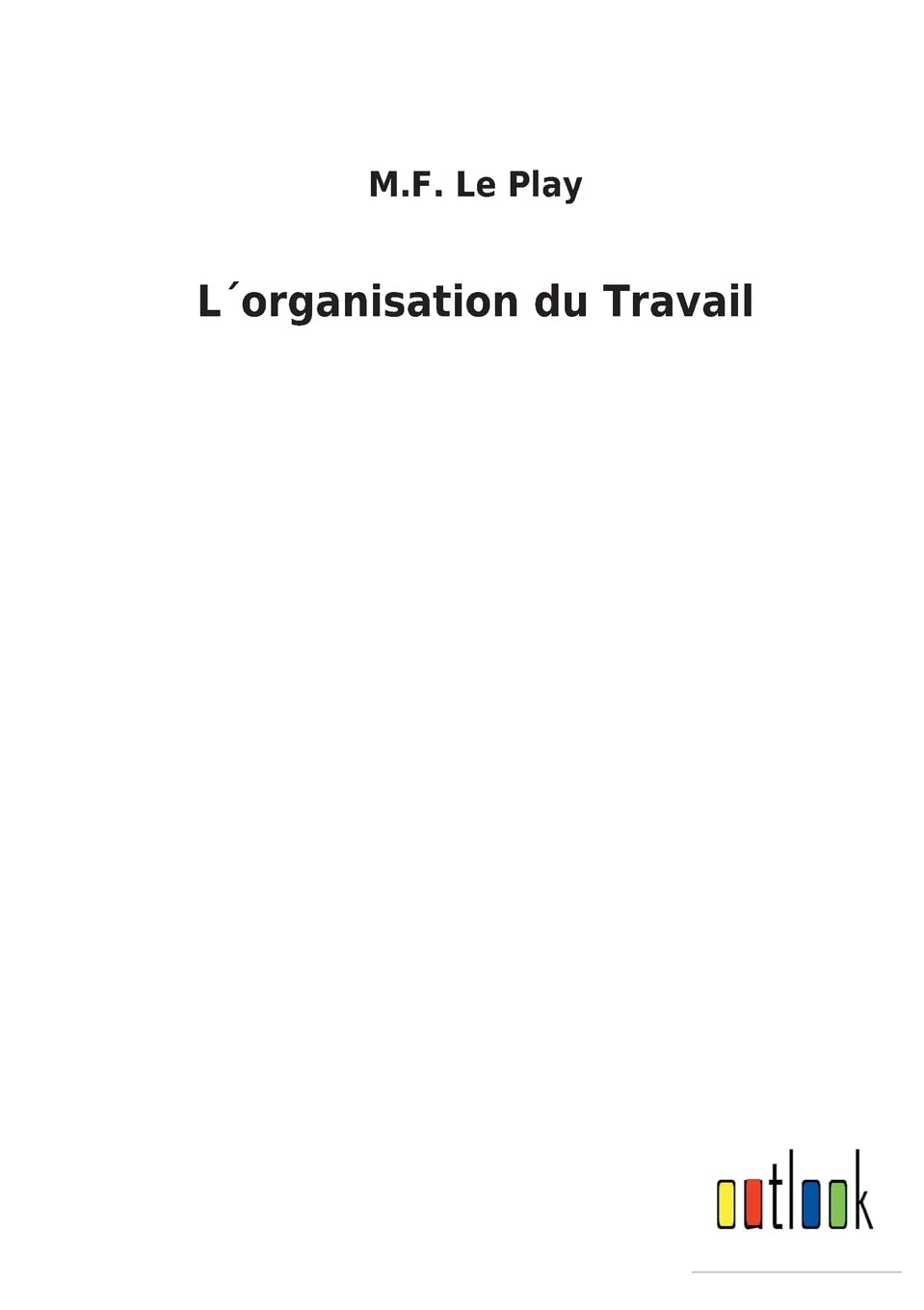 L´organisation du Travail (French Edition)