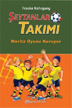 ŞEYTANLAR TAKIMI 1 MORİTZ OYUNU (Turkish Edition)