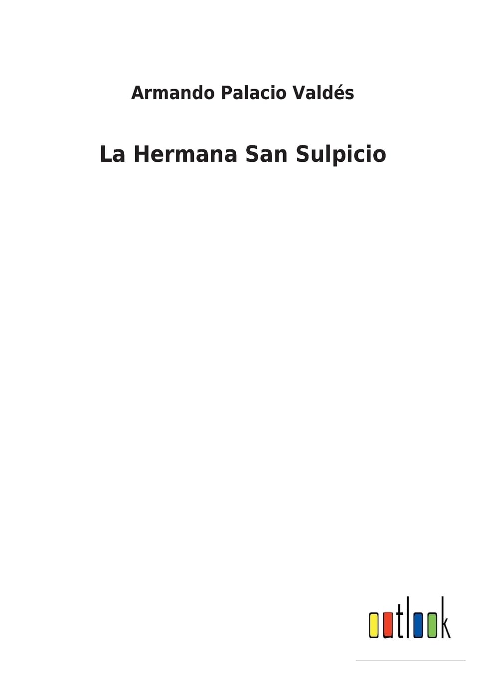 La Hermana San Sulpicio (Spanish Edition)