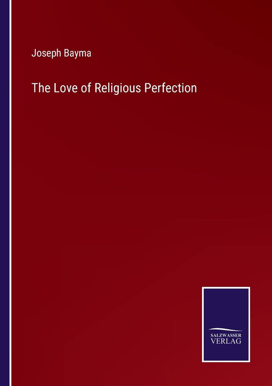 The Love of Religious Perfection
