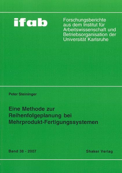 Eine Methode zur Reihenfolgeplanung bei Mehrprodukt-Fertigungssystemen