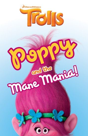 Trolls: Poppy and the Mane Mania (DreamWorks TROLLS)