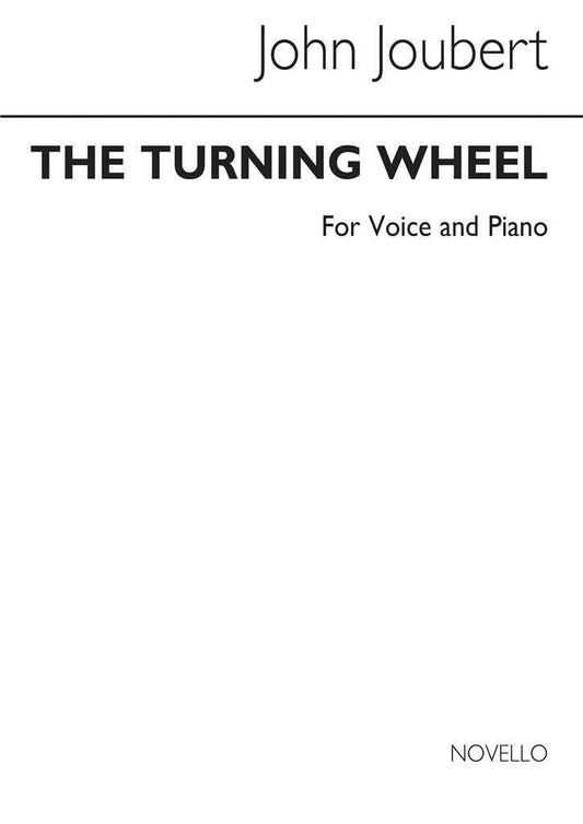John Joubert: Turning Wheel Op.95 for Soprano and Piano. Partitions pour Soprano/Accompagnement Piano