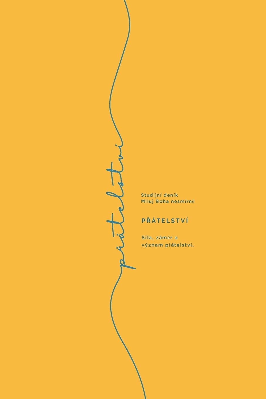 Přátelství: Síla, záměr a význam přátelství.: A Love God Greatly Czech Bible Study Journal (Czech Edition)