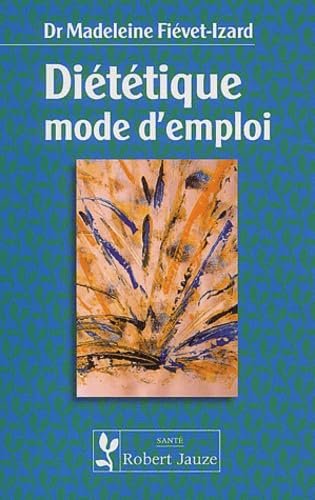 Diététique mode d'emploi