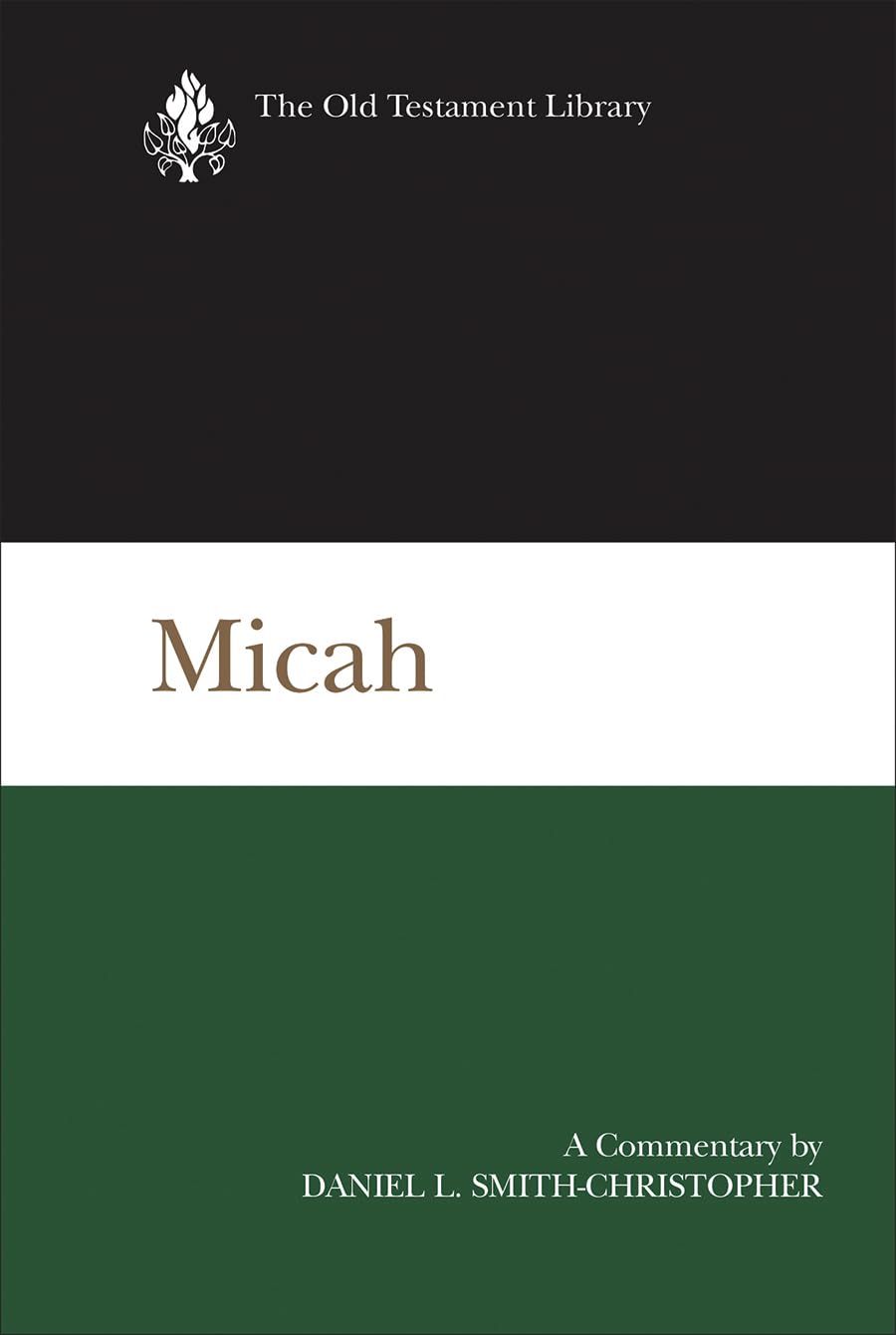 Micah: A Commentary (The Old Testament Library)