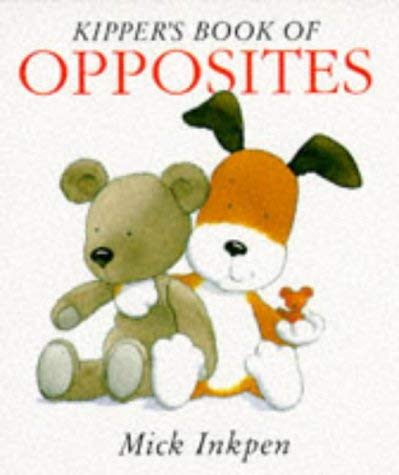 Kipper's Book of Opposites (Kipper)