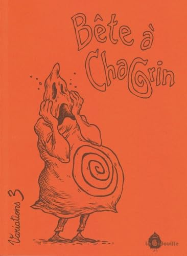 Bête À Chagrin (Variations)