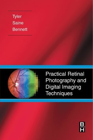 Practical Retinal Photography and Digital Imaging Techniques