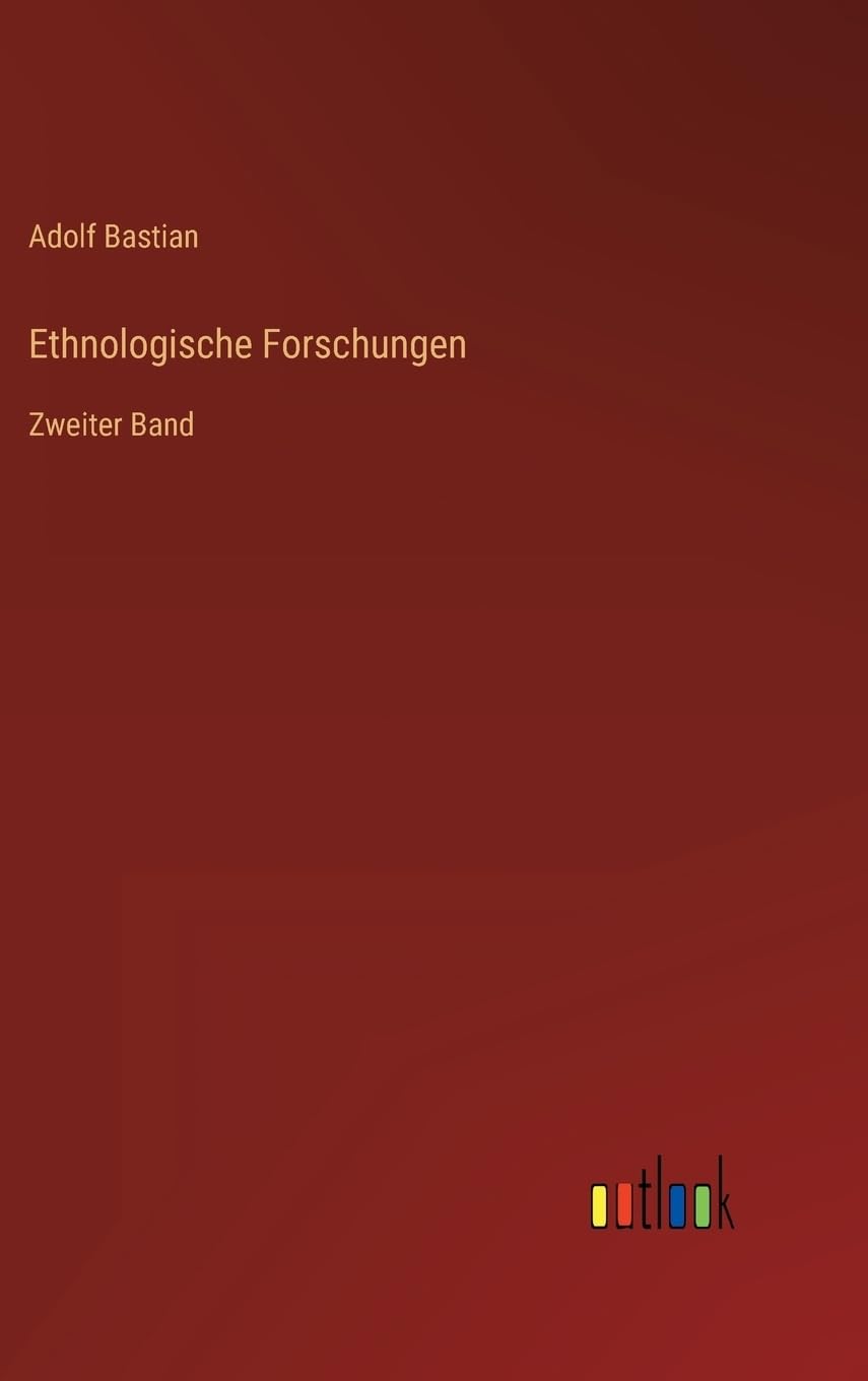 Ethnologische Forschungen: Zweiter Band (German Edition)
