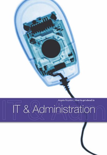 IT & Administration (How to Get Ahead in)