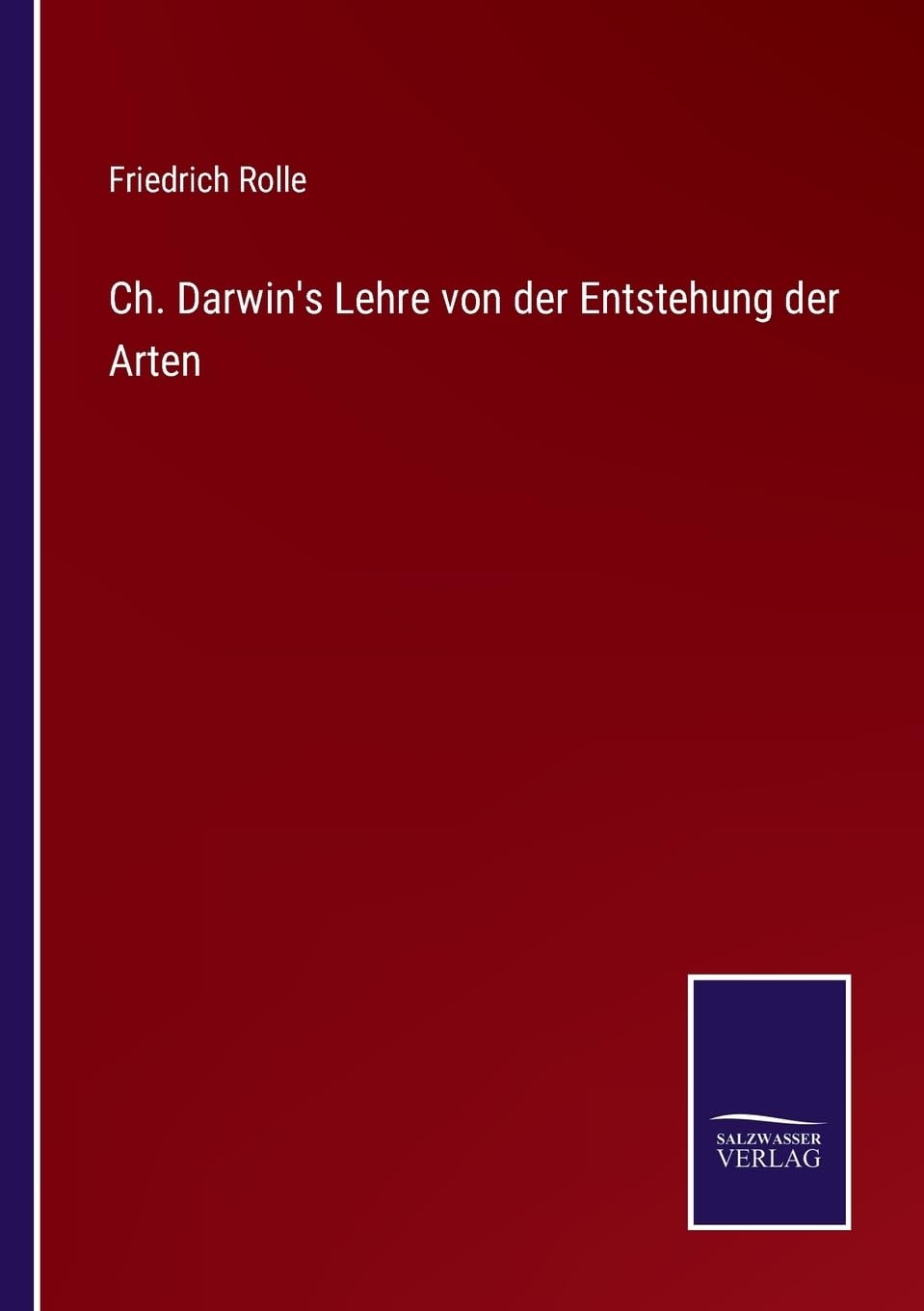Ch. Darwin's Lehre von der Entstehung der Arten (German Edition)